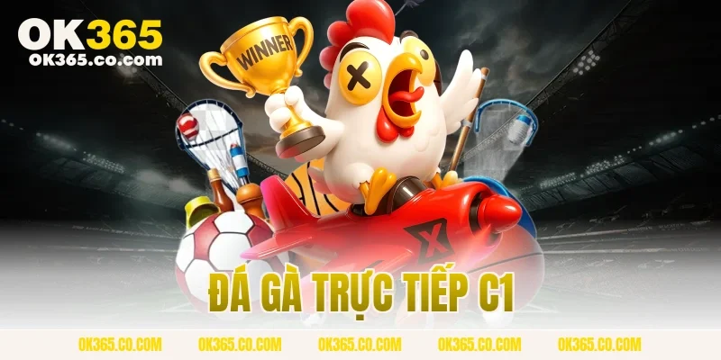 đá gà trực tiếp C1
